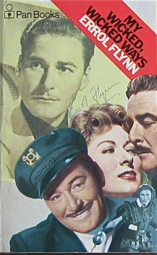 my wicked wicked ways the legend of errol flynn 1985 my wicked wicked ways the legend of errol flynn 1985
